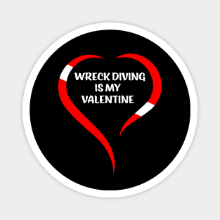 Wreck Diving Is My Valentine Magnet